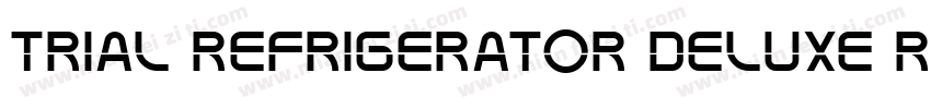 TRIAL Refrigerator Deluxe Regular字体转换